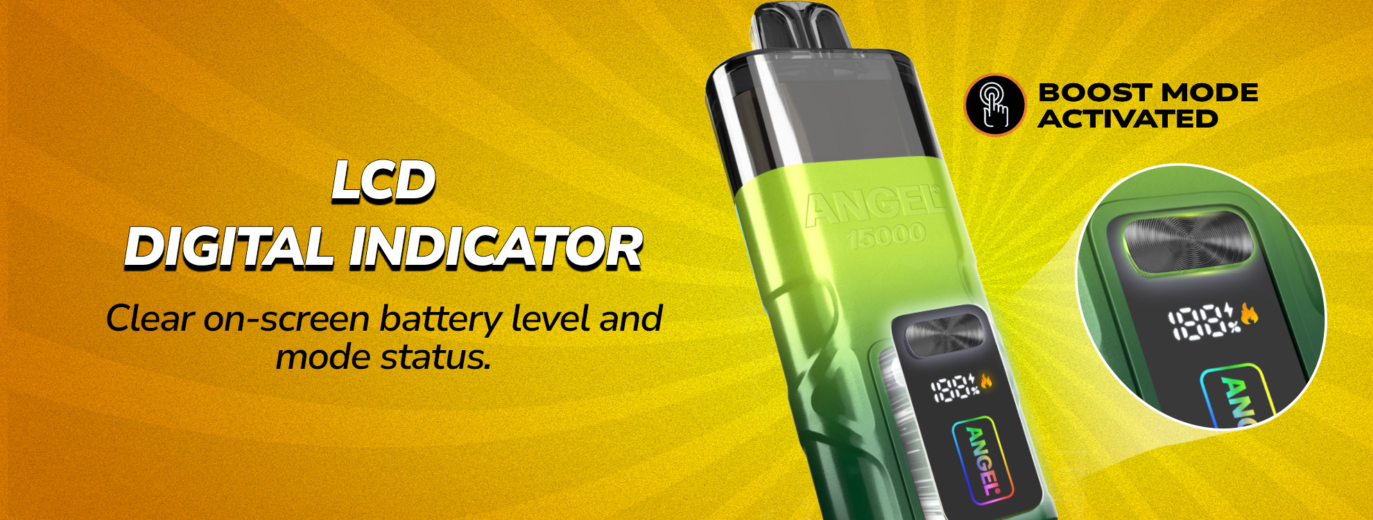 LCD DIGITAL INDICATOR, Clear on-screen battery level and mode status.